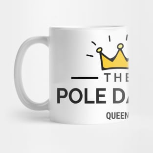 The Pole Dance Queen  - Pole Dance Design Mug